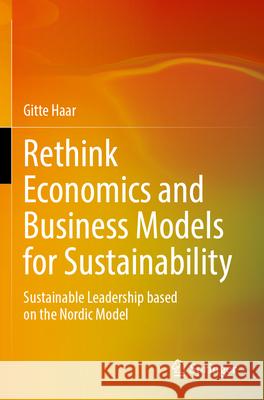 Rethink Economics and Business Models for Sustainability Gitte Haar 9783031566554 Springer Nature Switzerland - książka