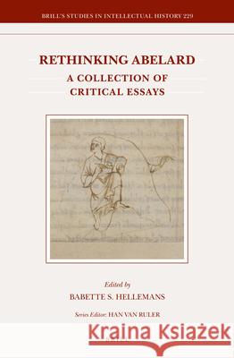 Rethinking Abelard: A Collection of Critical Essays Babette S. Hellemans, Babette S. Hellemans 9789004262706 Brill - książka