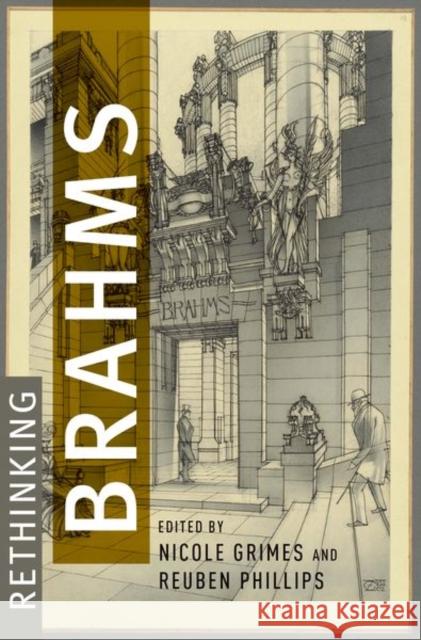 Rethinking Brahms Nicole Grimes Reuben Phillips 9780197541739 Oxford University Press, USA - książka