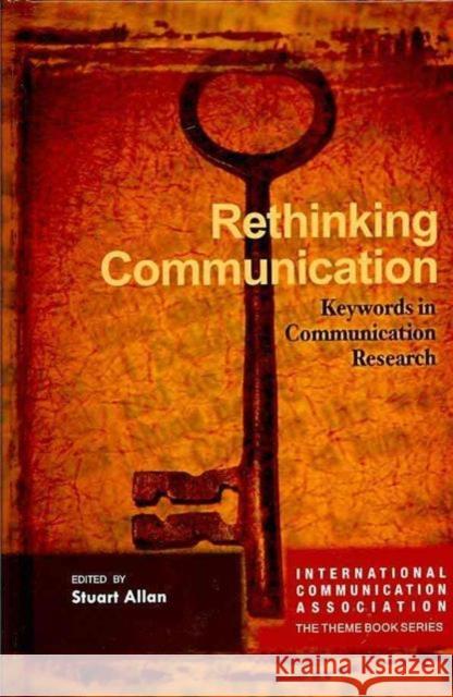 Rethinking Communication: Keywords in Communication Research Stuart Allan   9781572739567 Hampton Press - książka
