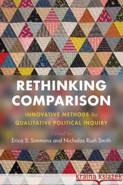 Rethinking Comparison: Innovative Methods for Qualitative Political Inquiry Erica Simmons Nicholas Rus 9781108965743 Cambridge University Press - książka