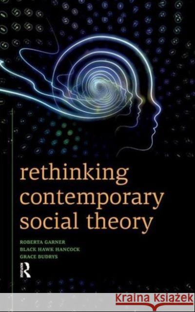 Rethinking Contemporary Social Theory Roberta Garner 9781612052595  - książka