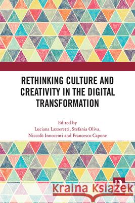 Rethinking Culture and Creativity in the Digital Transformation  9781032365060 Taylor & Francis Ltd - książka