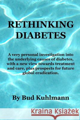 RETHINKING DIABETES Bud Kuhlmann 9781312355682 Lulu.com - książka