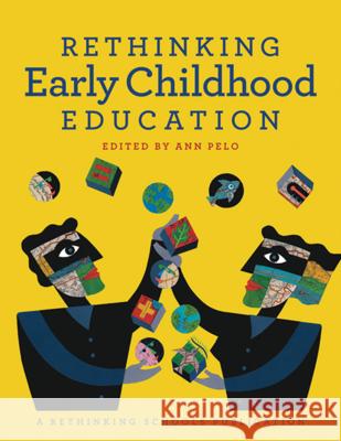 Rethinking Early Childhood Education Ann Pelo 9780942961416 Rethinking Schools - książka