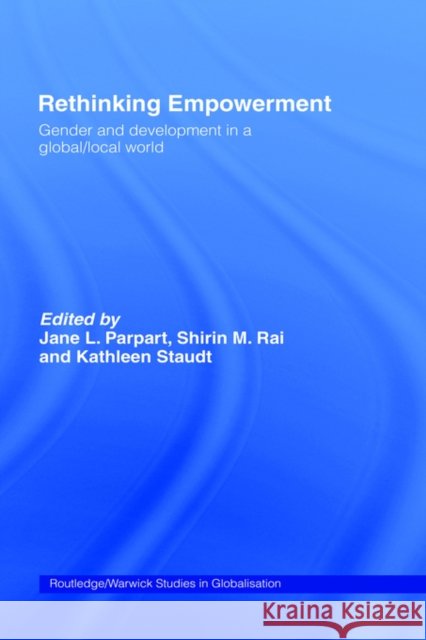 Rethinking Empowerment: Gender and Development in a Global/Local World Parpart, Jane L. 9780415277693 Routledge - książka