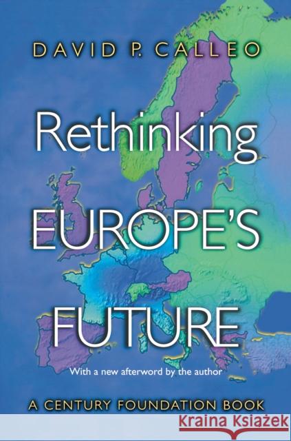 Rethinking Europe's Future David P. Calleo 9780691113678 Princeton University Press - książka