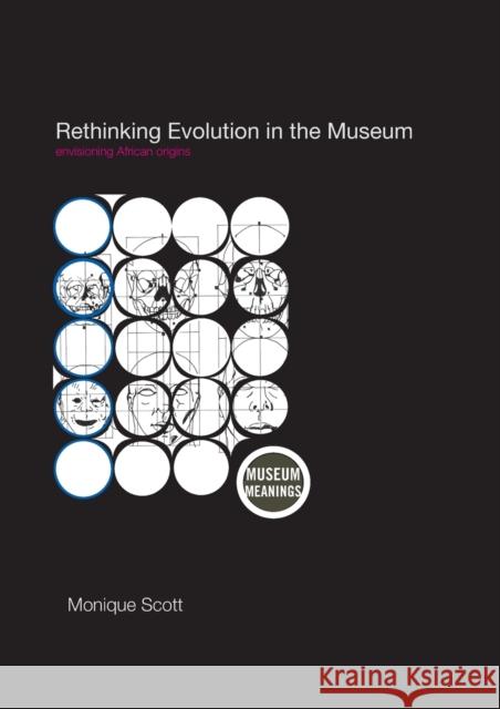 Rethinking Evolution in the Museum: Envisioning African Origins Scott, Monique 9780415405409 Routledge - książka