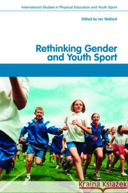 Rethinking Gender and Youth Sport  9780415410939 TAYLOR & FRANCIS LTD - książka