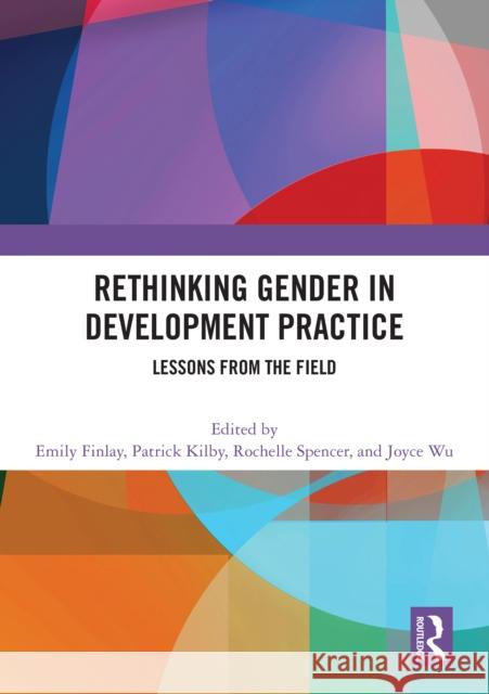 Rethinking Gender in Development Practice  9781032723853 Taylor & Francis Ltd - książka
