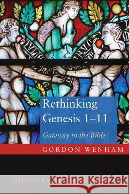 Rethinking Genesis 1-11 Gordon J Wenham 9781498217446 Cascade Books - książka