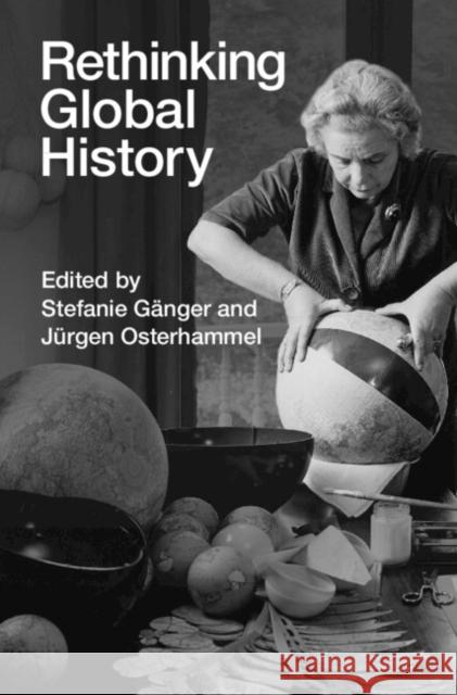 Rethinking Global History  9781009444040 Cambridge University Press - książka