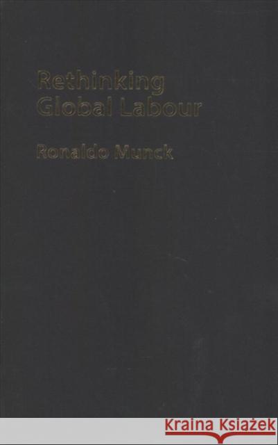 Rethinking Global Labour: Towards a New Social Settlement Ronaldo Munck 9781788211048 Agenda Publishing - książka