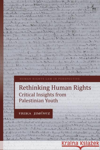 Rethinking Human Rights: Critical Insights from Palestinian Youth Jiménez, Erika 9781509954827 Bloomsbury Publishing PLC - książka