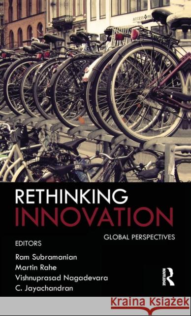 Rethinking Innovation: Global Perspectives Subramanian, Ram 9780415748186 Routledge India - książka