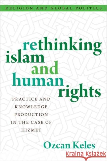 Rethinking Islam and Human Rights Keles  9780197662489 OUP USA - książka