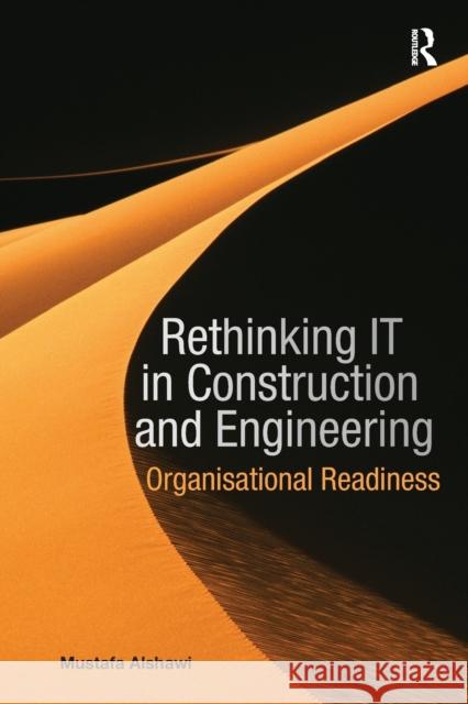 Rethinking It in Construction and Engineering: Organisational Readiness Mustafa Alshawi 9780367577650 Routledge - książka