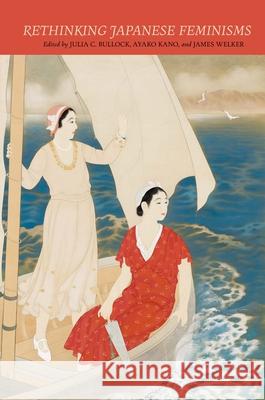 Rethinking Japanese Feminisms Julia C. Bullock Ayako Kano James Welker 9780824866693 University of Hawaii Press - książka