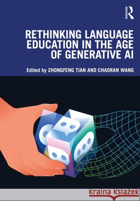 Rethinking Language Education in the Age of Generative AI Zhongfeng Tian Chaoran Wang 9781032727639 Routledge - książka