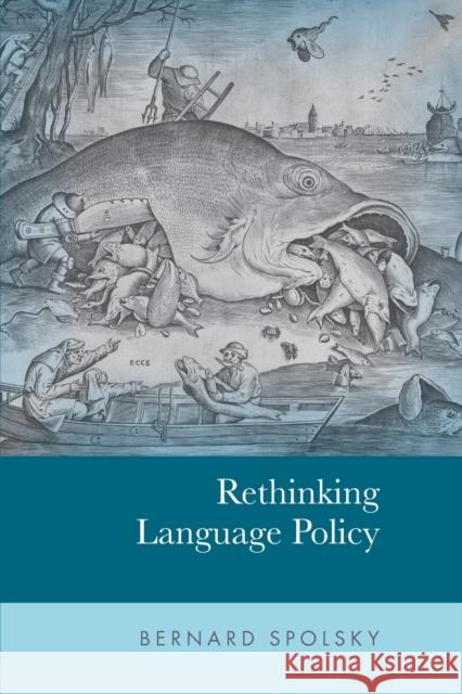 Rethinking Language Policy Spolsky, Bernard 9781474485470 EDINBURGH UNIVERSITY PRESS - książka