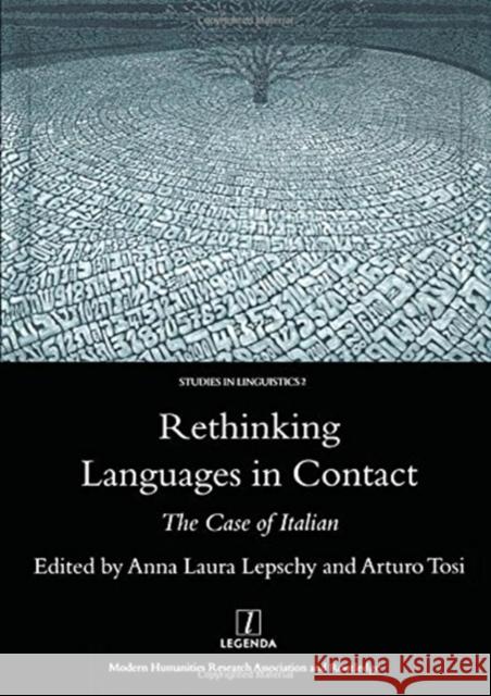Rethinking Languages in Contact: The Case of Italian Lepschy, Anna-Laura 9781904713135 Legenda - książka
