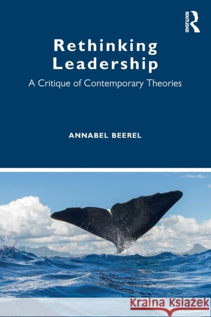 Rethinking Leadership: A Critique of Contemporary Theories Annabel Beerel 9780367490881 Routledge - książka