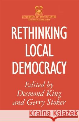 Rethinking Local Democracy D. King, Gerry Stoker, Desmond King 9780333638538 Bloomsbury Publishing PLC - książka