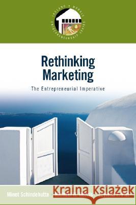 Rethinking Marketing: The Entrepreneurial Imperative Minet Schindehutte Leyland Pitt Michael Morris 9780132393898 Prentice Hall - książka