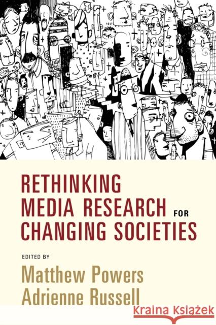 Rethinking Media Research for Changing Societies Matthew Powers Adrienne Russell 9781108814188 Cambridge University Press - książka