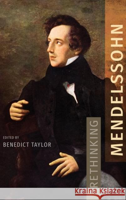 Rethinking Mendelssohn Benedict Taylor 9780190611781 Oxford University Press, USA - książka