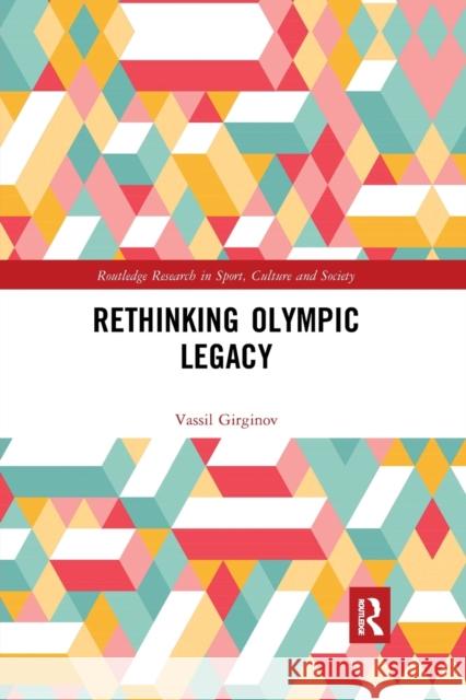 Rethinking Olympic Legacy Vassil Girginov 9780367894108 Routledge - książka