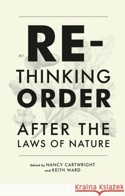 Rethinking Order: After the Laws of Nature Nancy Cartwright Keith Ward 9781350089891 Bloomsbury Academic - książka