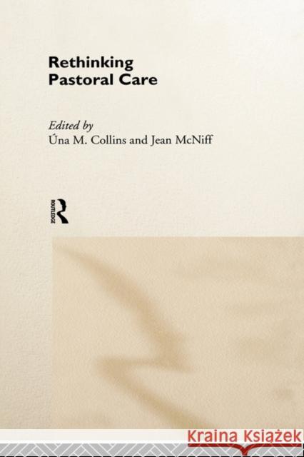 Rethinking Pastoral Care Una Collins Jean McNiff 9780415194419 Routledge - książka
