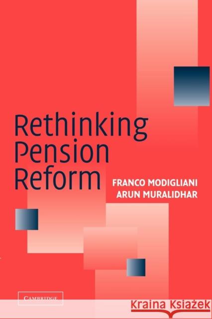 Rethinking Pension Reform Franco Modigliani Arun Muralidhar 9780521676533 Cambridge University Press - książka