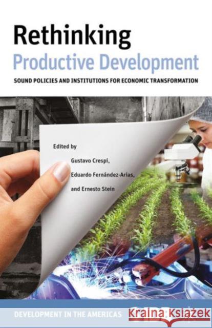 Rethinking Productive Development: Sound Policies and Institutions for Economic Transformation Inter-American Development Bank 9781137397164 Palgrave MacMillan - książka