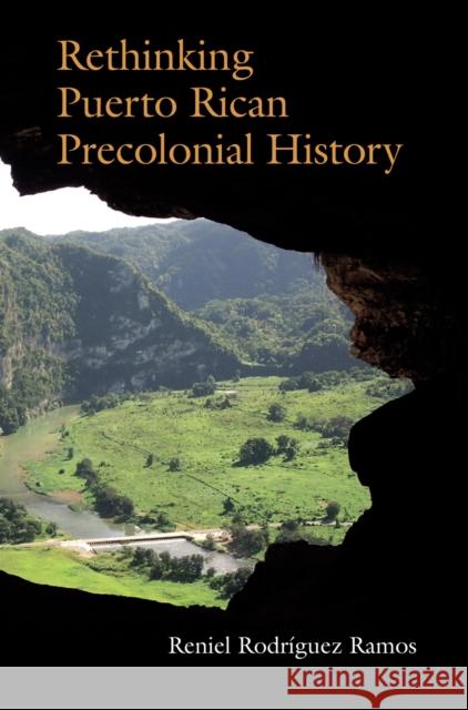 Rethinking Puerto Rican Precolonial History Reniel Rodrigue 9780817356095 University Alabama Press - książka