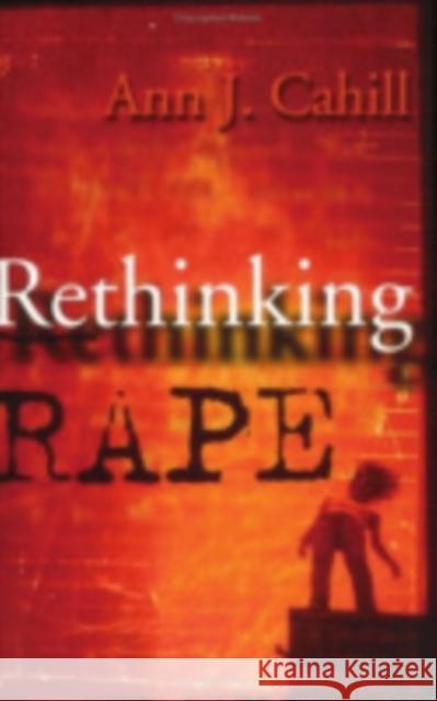 Rethinking Rape Ann J. Cahill 9780801437946 Cornell University Press - książka