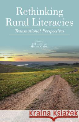 Rethinking Rural Literacies: Transnational Perspectives Green, B. 9781137275486 Palgrave MacMillan - książka