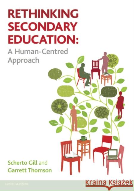 Rethinking Secondary Education: A Human-Centred Approach Gill, Scherto 9781408284780  - książka