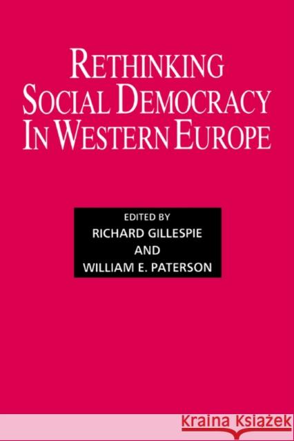 Rethinking Social Democracy in Western Europe Richard Gillespie William E. Paterson 9780714640983 Frank Cass Publishers - książka