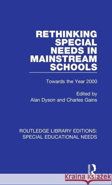 Rethinking Special Needs in Mainstream Schools: Towards the Year 2000  9781138592674 Routledge Library Editions: Special Education - książka