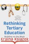 Rethinking Tertiary Education: Building on the work of Peter Noonan Robert Pascoe 9780522879964 Melbourne University Press