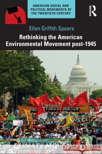 Rethinking the American Environmental Movement post-1945 Spears, Ellen 9780415529587 Routledge - książka