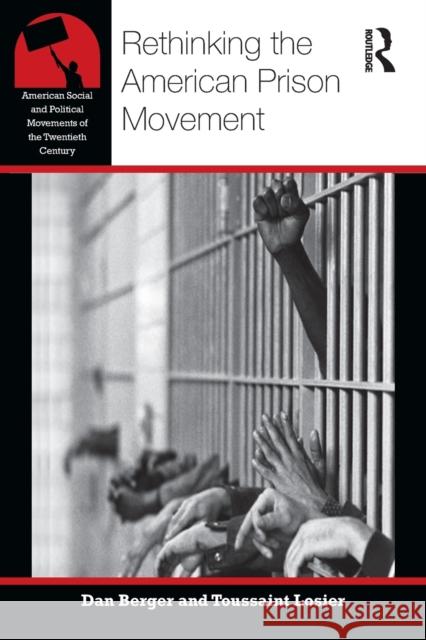 Rethinking the American Prison Movement Berger, Dan 9781138786851 American Social and Political Movements of th - książka