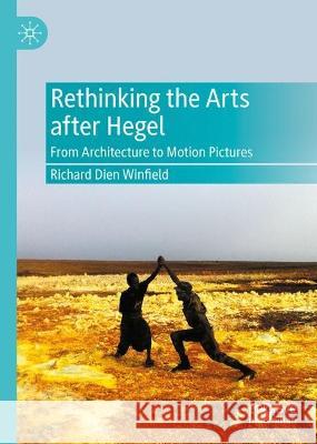 Rethinking the Arts after Hegel Richard Dien Winfield 9783031355417 Springer Nature Switzerland - książka