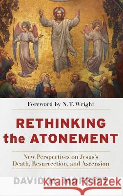 Rethinking the Atonement David M. Moffitt 9781540966452 Baker Academic - książka