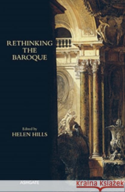 Rethinking the Baroque  9780754666851 Ashgate Publishing Limited - książka