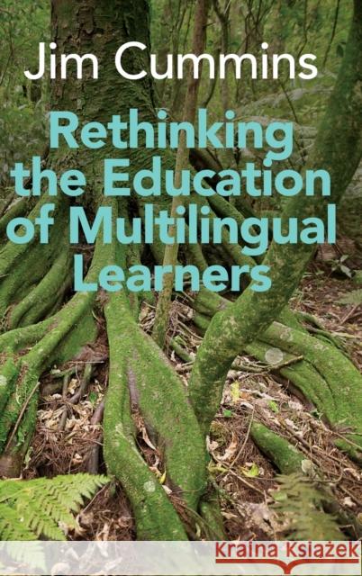 Rethinking the Education of Multilingual Learners: A Critical Analysis of Theoretical Concepts Cummins, Jim 9781800413580 Multilingual Matters Limited - książka