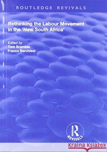Rethinking the Labour Movement in the 'New South Africa' Barchiesi, Franco 9781138709041 Routledge - książka