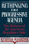 Rethinking the Progressive Agenda Susan Rose-Ackerman 9780029268452 Simon & Schuster